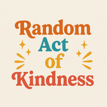 Random Act of Kindness