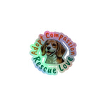 Load image into Gallery viewer, Kindness Ranch &quot;Adopt Compassion, Rescue Love&quot; Holographic stickers
